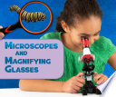 Science Tools: Microscopes and Magnifying Glasses
