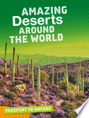 Passport to Nature: Amazing Deserts Around the World