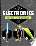 STEM Projects: Electronics Projects to Build On
