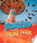 Theme Park Science: Forces at the Theme Park