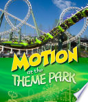 Theme Park Science: Motion at the Theme Park