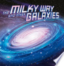 The Milky Way and Other Galaxies (Our Place in the Universe)