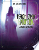 Perron Family Haunting: The Ghost Story that Inspired Horror Movies (Real-Life Ghost Stories)
